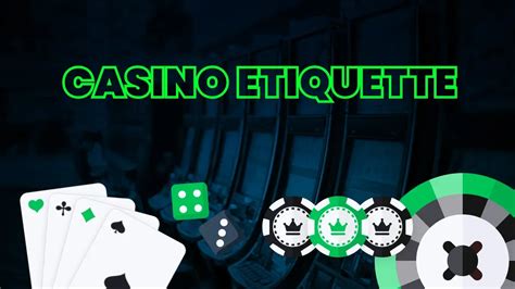 casino table etiquette|Casino Etiquette: The Do's and Don'ts to Remember at Casinos.